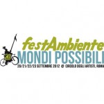 Festambiente Mondi Possibili a Roma dal 20 al 23 Settembre